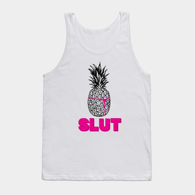 Pineapple Slut Tank Top by innercoma@gmail.com